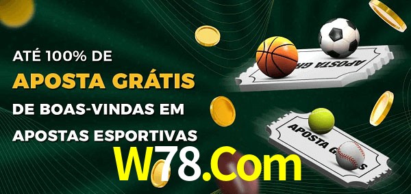 W78.Com Ate 100% de Aposta Gratis